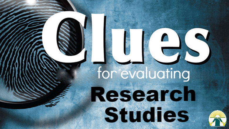 Clues for Evaluating Research Studies