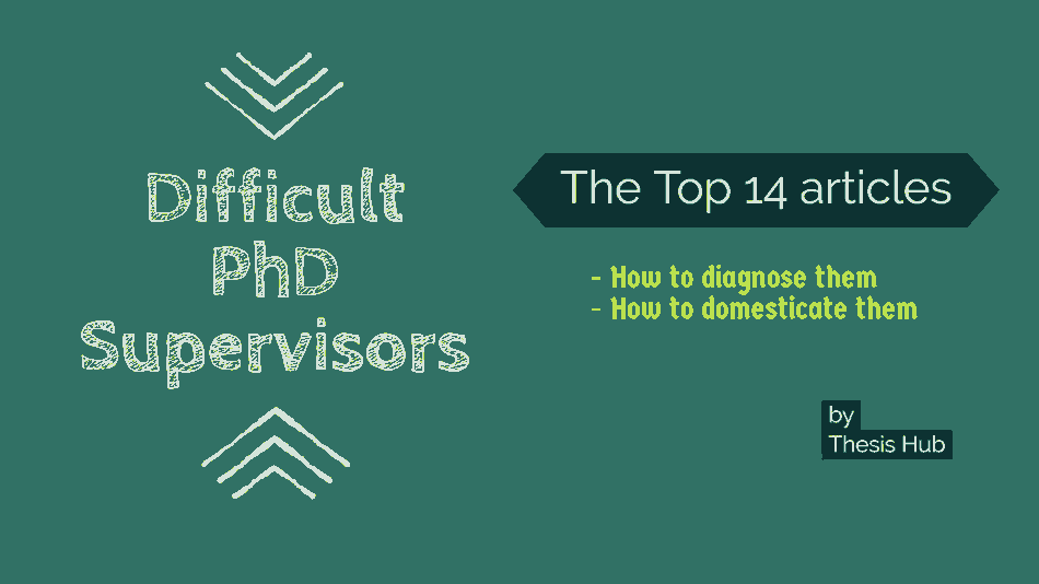 The Top 14 Articles About Difficult PhD Supervisors