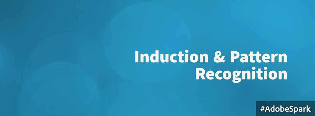 Induction & Pattern Recognition